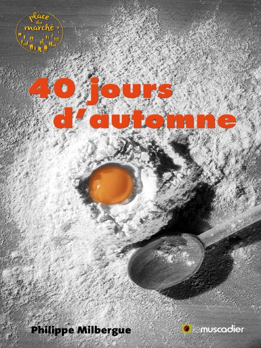Title details for 40 jours d'automne by Philippe Milbergue - Available